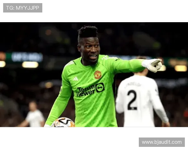 从里尔主力到英超重金引援：奥纳纳的身价飙升